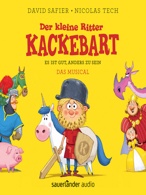 Title details for Der kleine Ritter Kackebart--Es ist gut, anders zu sein--Das Musical by David Safier - Available